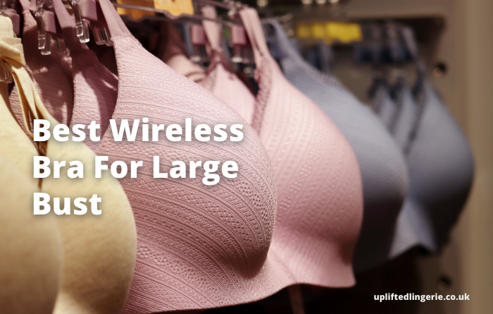 Best Wireless Bra For Large Bust